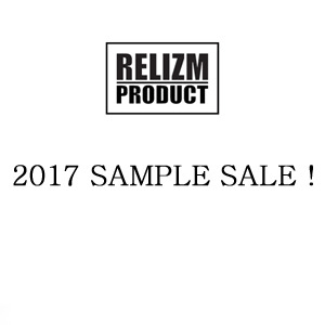 RELIZMPRODUCT 2017 SAMPLE SALE !