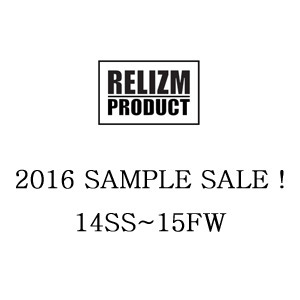 RELIZMPRODUCT 2016 SAMPLE SALE !