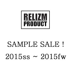 RELIZMPRODUCT 15ss~15fw SAMPLE SALE !